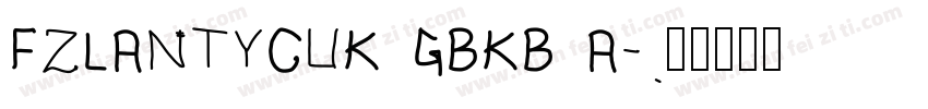 FZLANTYCUK GBKB A字体转换